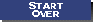 Start Over